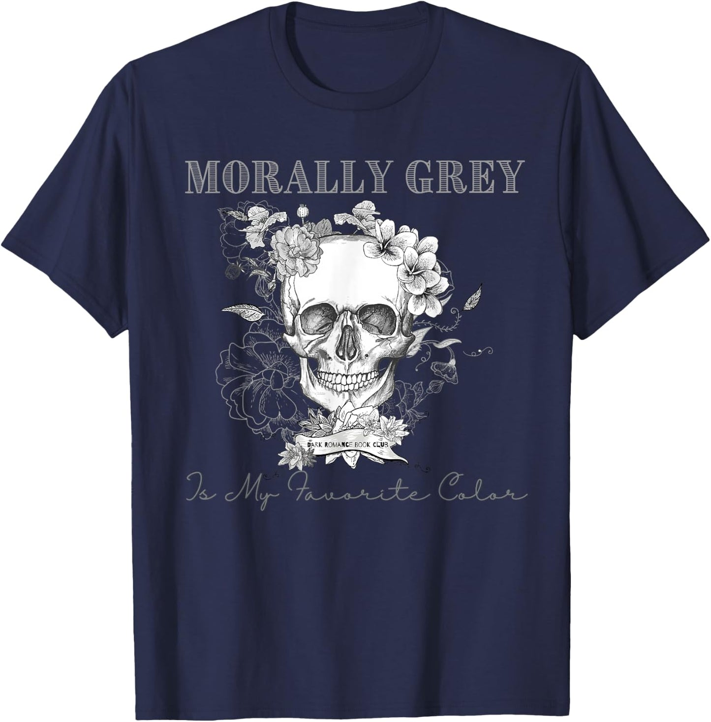 Morally Grey is My Favorite Color Skeleton Funny Books Lover T-Shirt - T-Shirt | Navy
