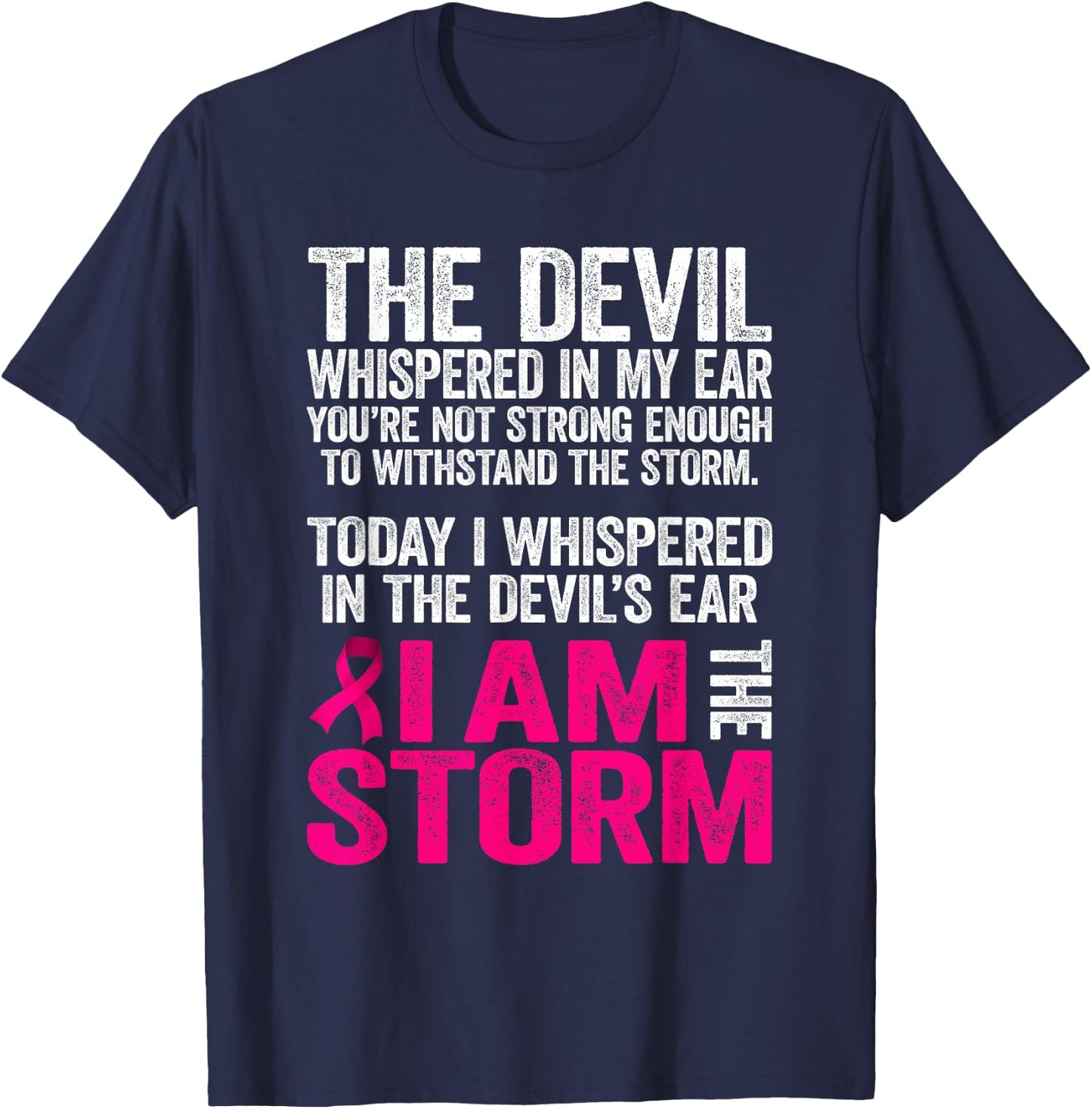 The Devil Whispered In My Ear Breast Cancer Awareness T-Shirt - T-Shirt | Navy