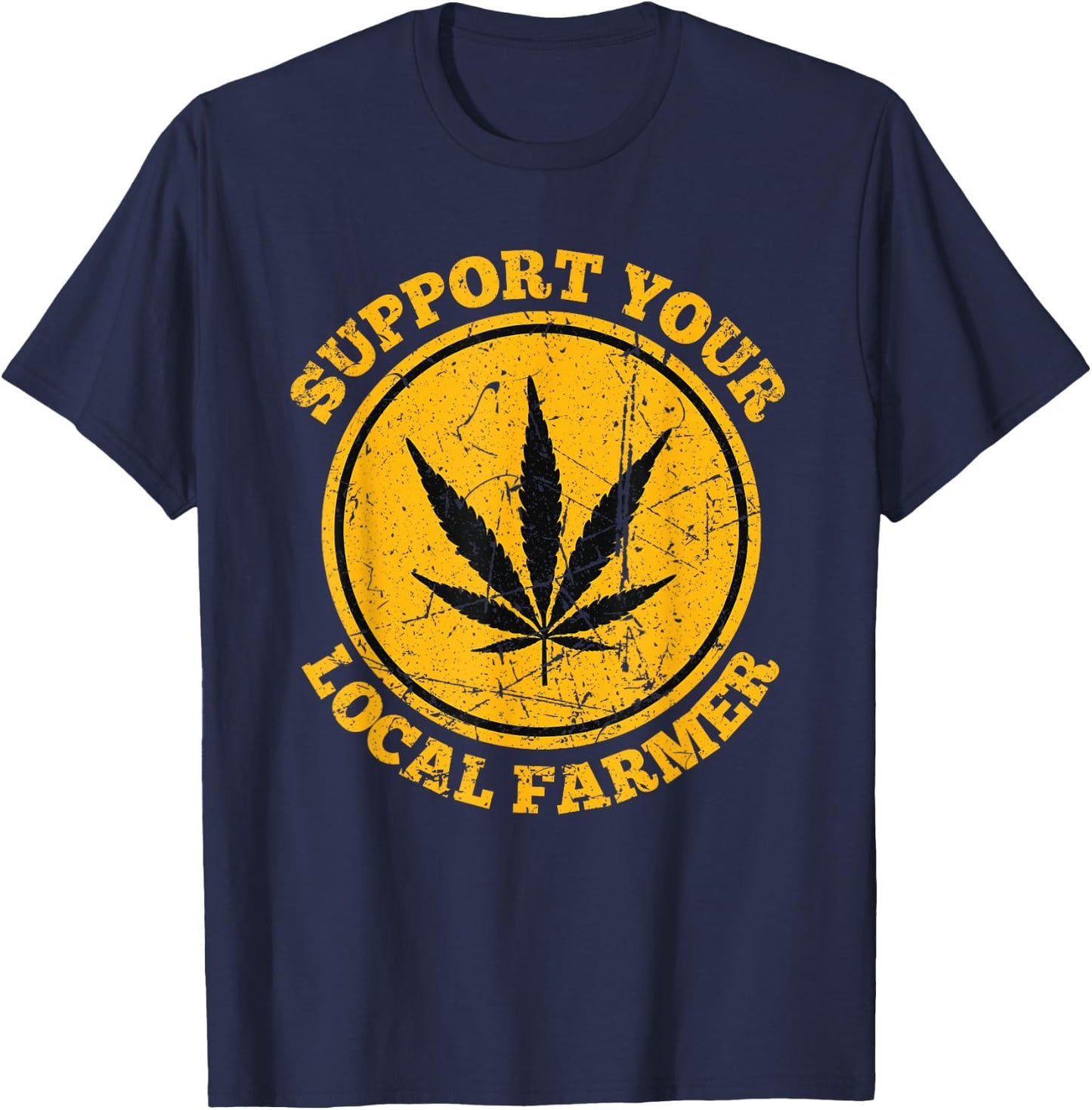 Retro Marijuana Support Your Local Farmer Cannabis Weed 2023 T-Shirt - T-Shirt | Navy