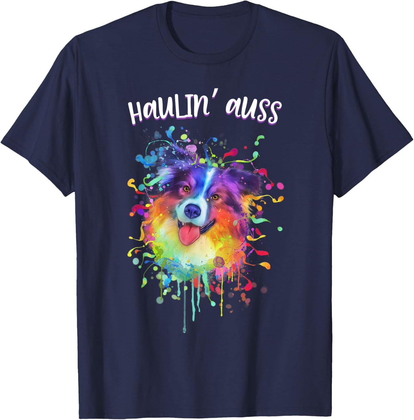 Haulin Auss Australian Shepherd Animal Pun Aussie T-Shirt - T-Shirt | Navy