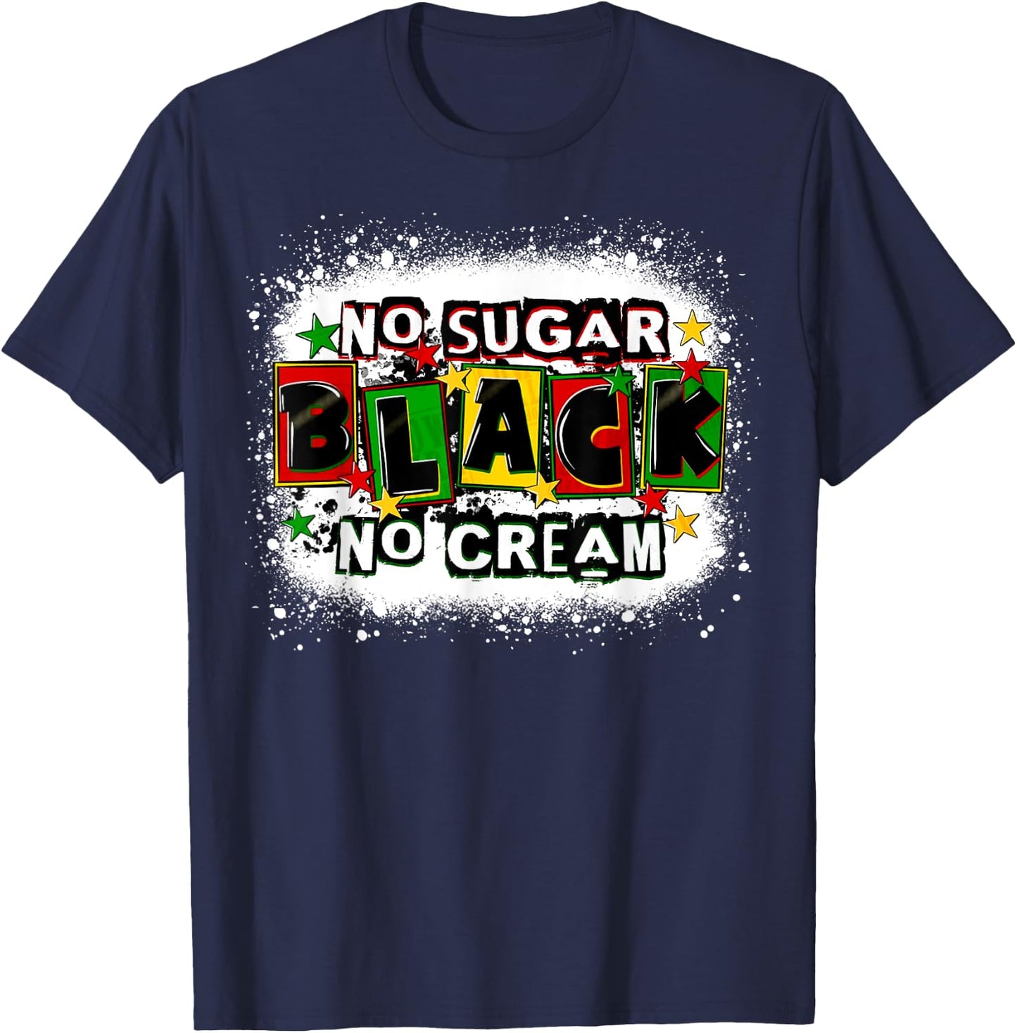 Black Queen No Cream No Sugar History Month Juneteenth T-Shirt - T-Shirt | Navy