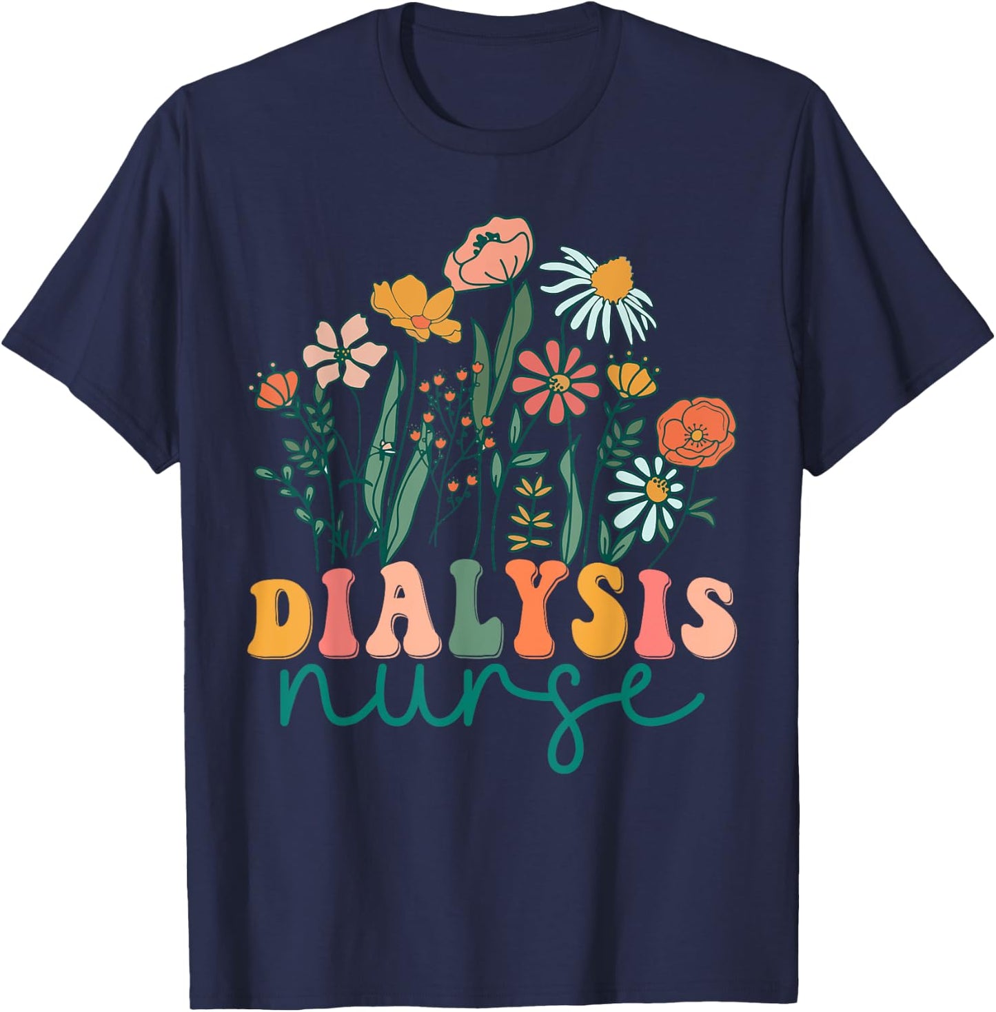 Groovy Wildflower Dialysis Nurse T-Shirt - T-Shirt | Navy