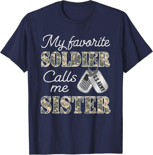 My Favorite Soldier Calls Me Sister Proud US Army Family T-Shirt - T-Shirt | Navy