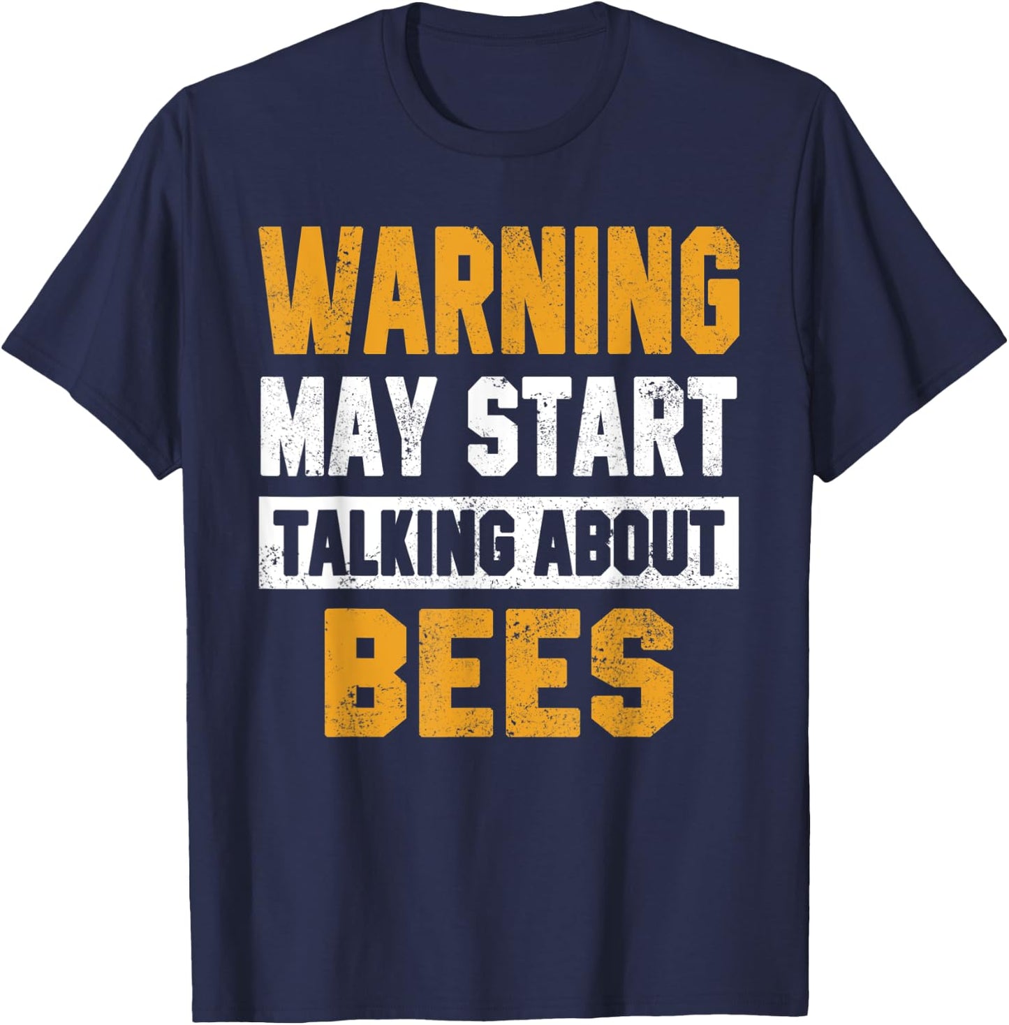 Warning May Start Talking About Bees Save The Bees Nature Ho T-Shirt - T-Shirt | Navy