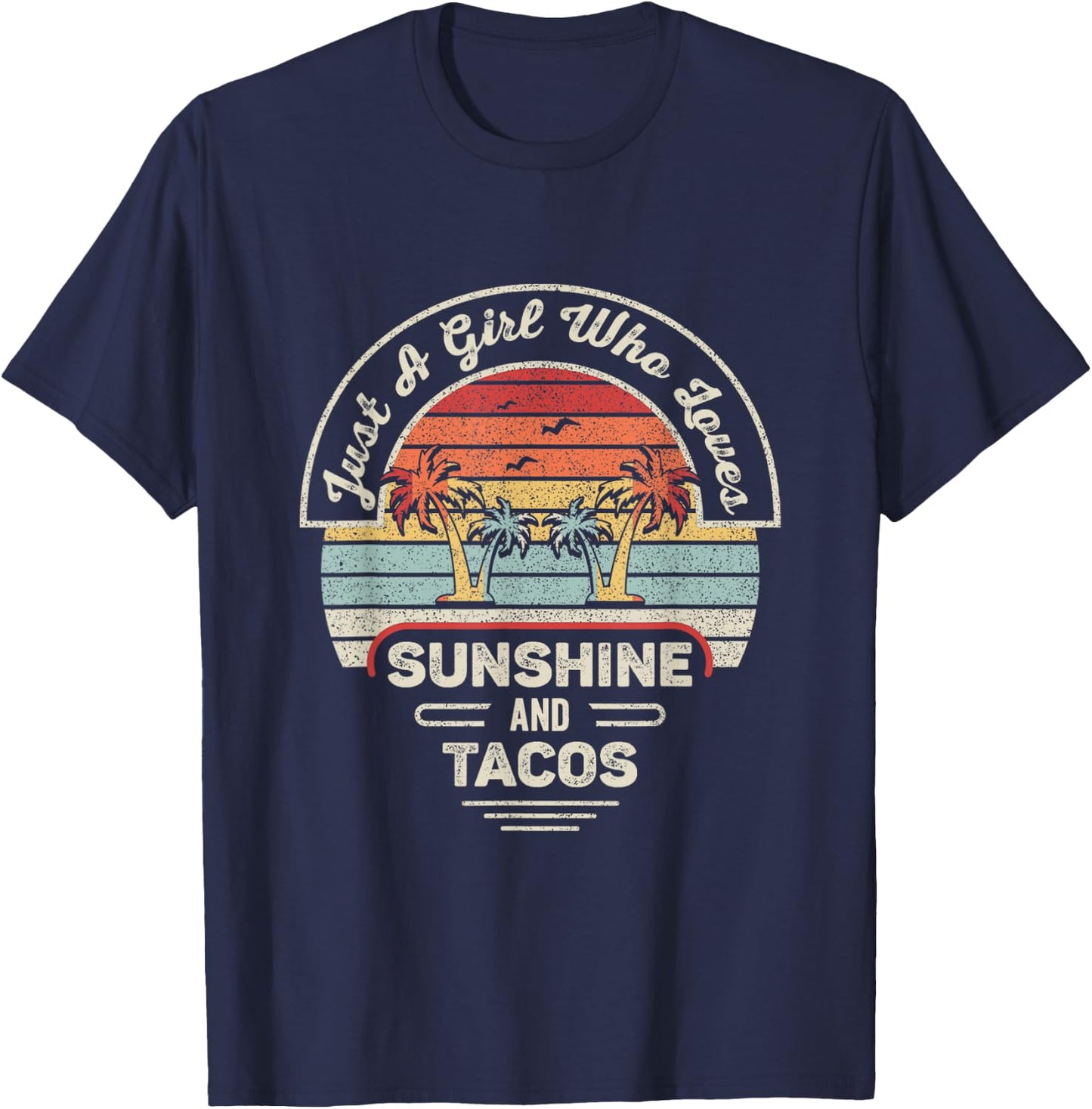 Vintage Retro Just A Girl Who Loves Sunshine And Tacos Taco T-Shirt - T-Shirt | Navy