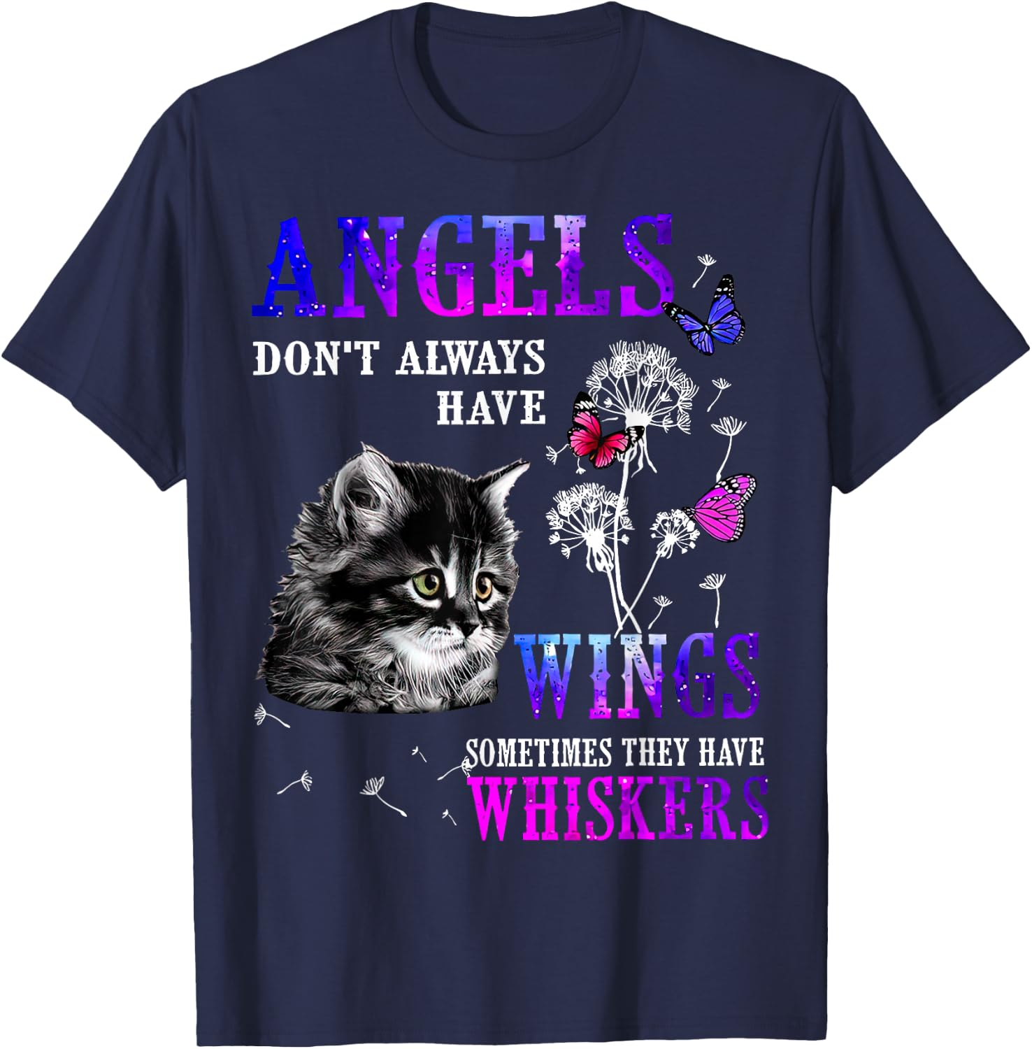 Angels Don’t Always Have Wings Sometimes They Have Whiskers T-Shirt - T-Shirt | Navy