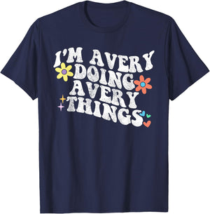 Retro Groovy Im AVERY Doing AVERY Things Funny Mother's Day T-Shirt - T-Shirt | Navy