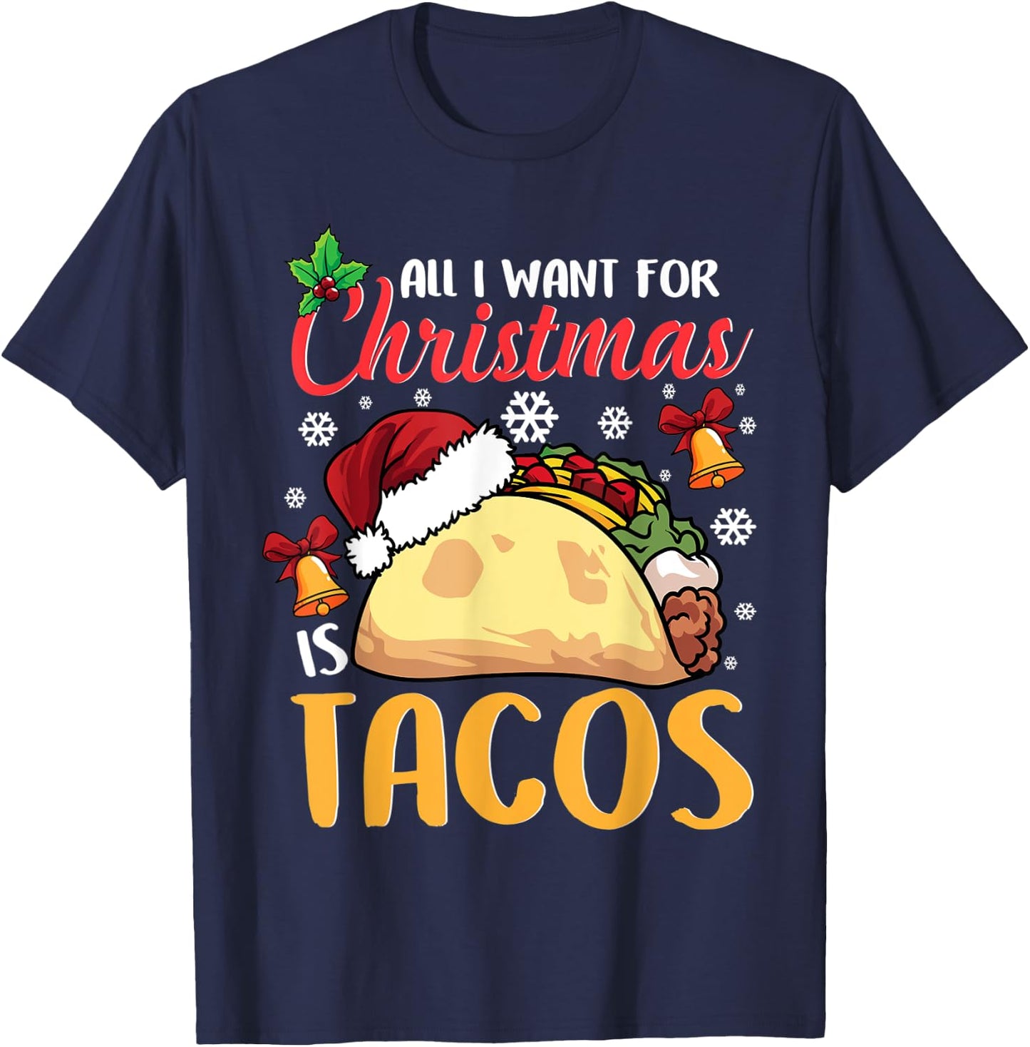 All I Want For Christmas Is Tacos Funny Xmas Pajama T-Shirt - T-Shirt | Navy