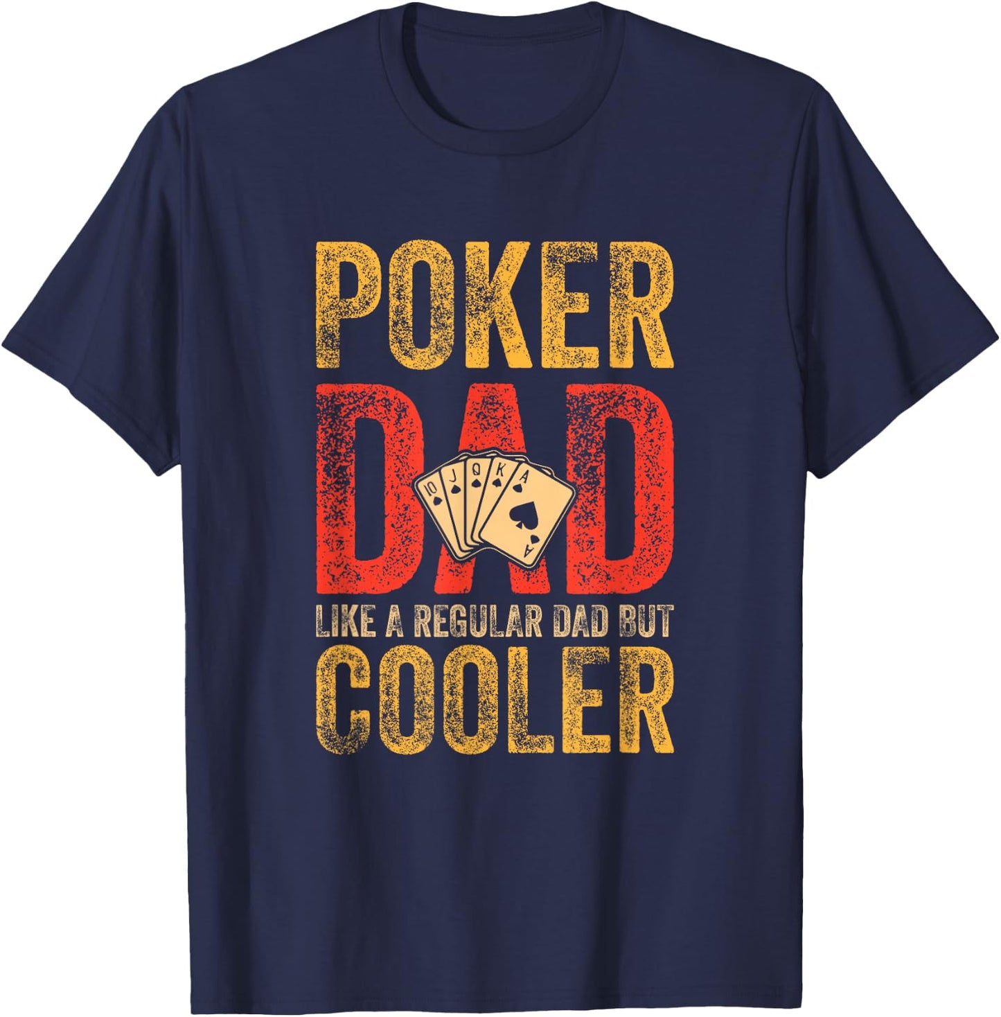 Poker Dad Funny Men Casino Play Card Gambler Poker T-Shirt - T-Shirt | Navy