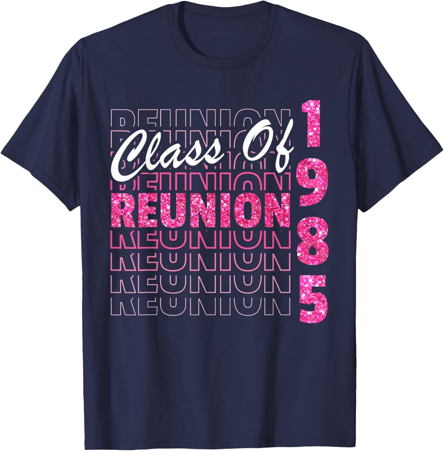 Class Of 1985 Reunion, 85 Graduation Reunion 1985 T-Shirt - T-Shirt | Navy