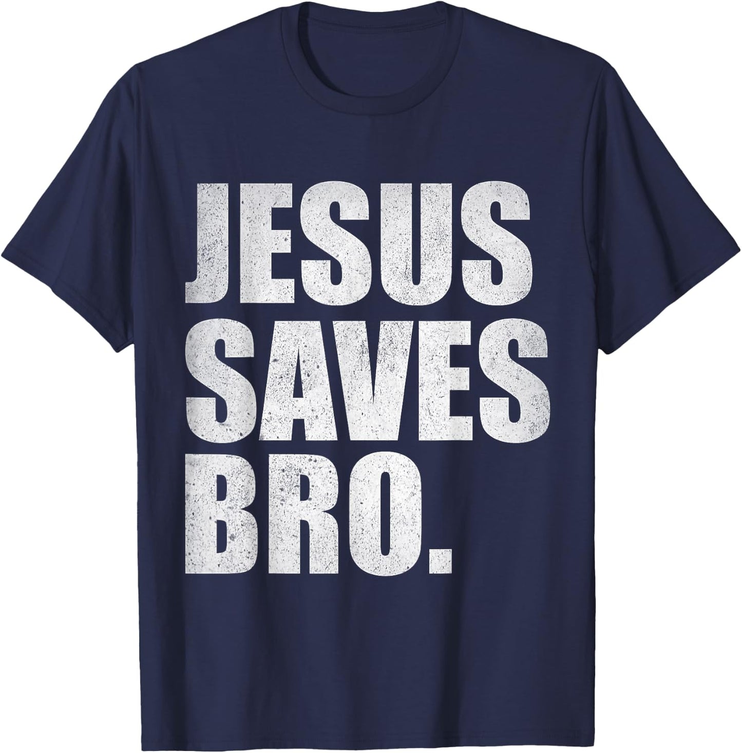 Jesus Saves Bro - Vintage Funny Christian Religion T-Shirt - T-Shirt | Navy
