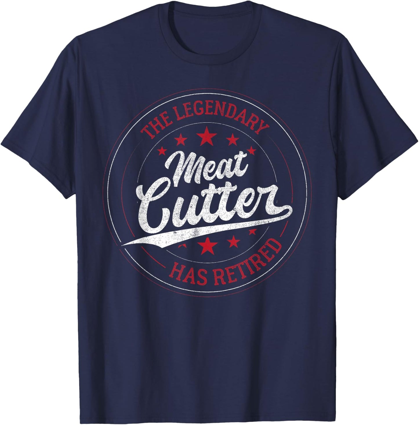 The Legendary Meat Cutter in Retirement T-Shirt - T-Shirt | Navy