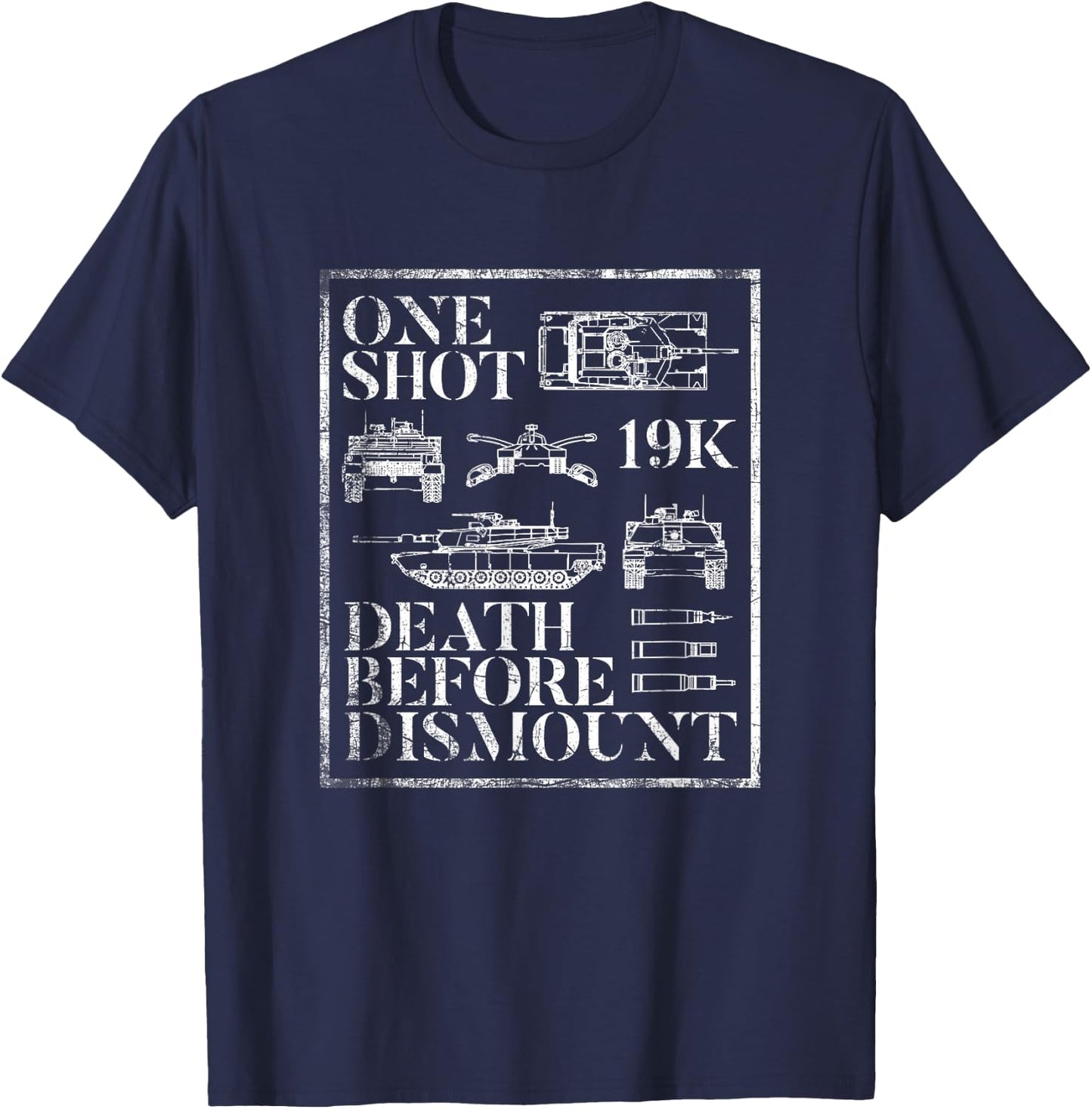 Army Tanker 19K 19 Kilo Tank Death Before Dismount M1A1 M1A2 T-Shirt - T-Shirt | Navy