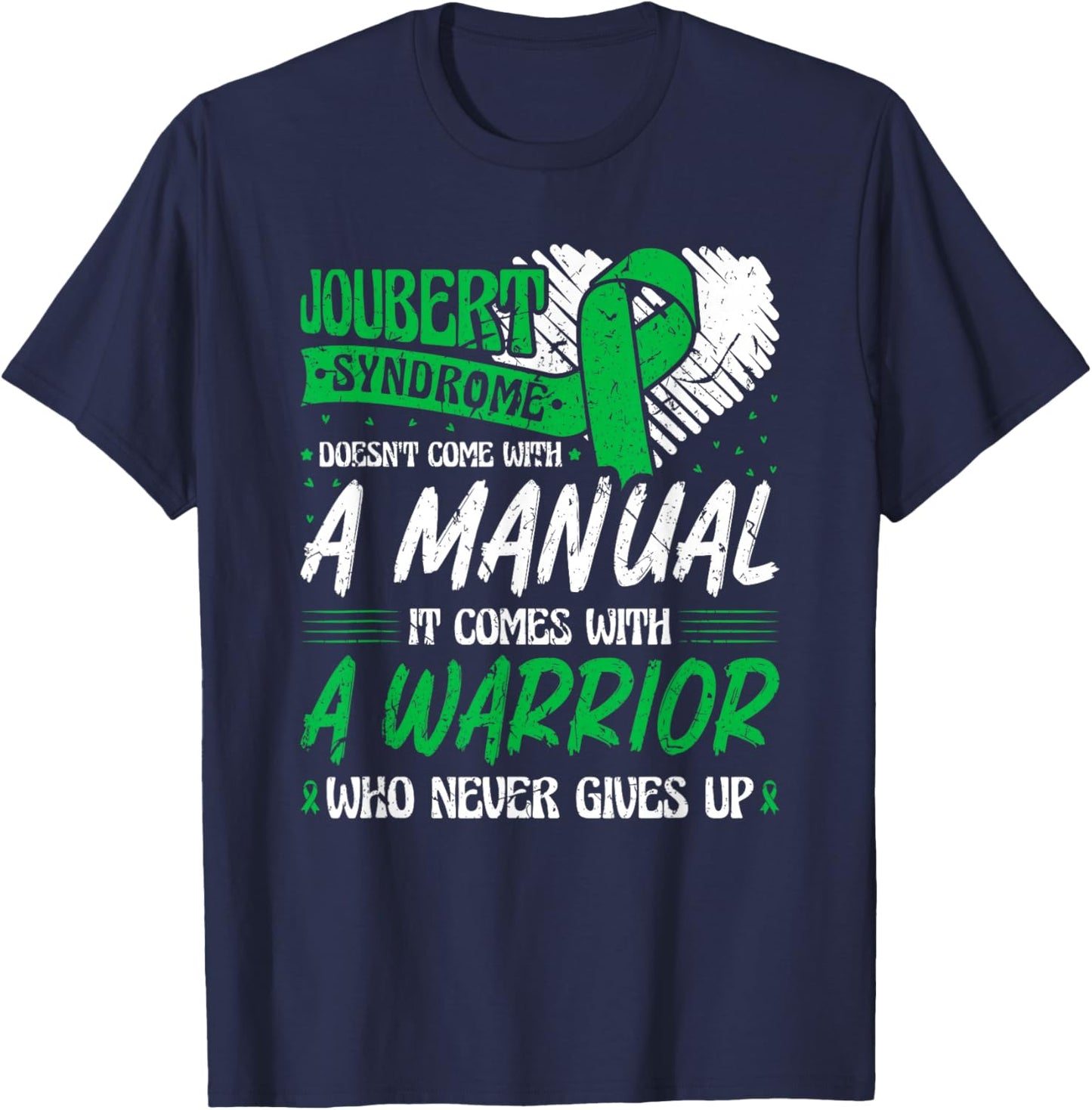 Joubert Syndrome Green Ribbon Awareness Warrior T-Shirt - T-Shirt | Navy
