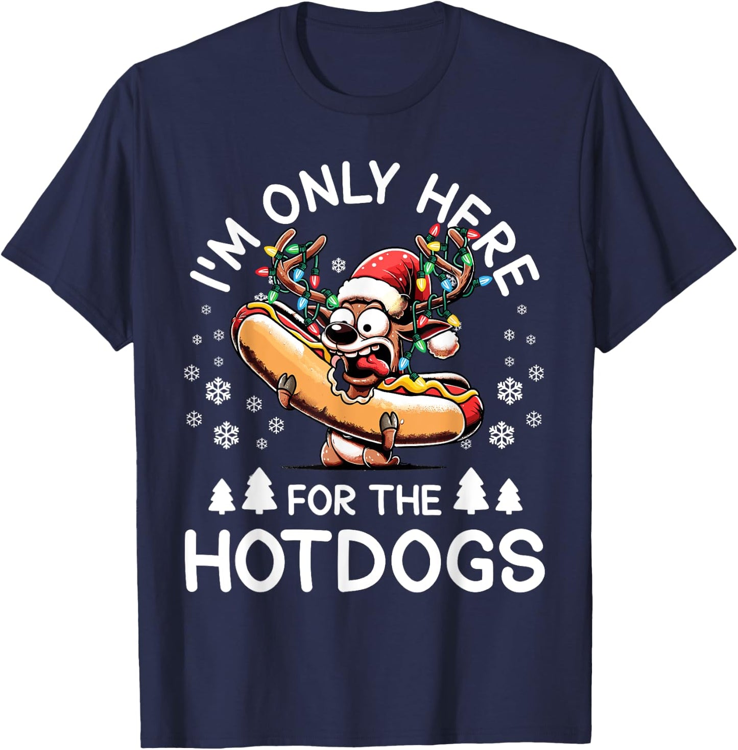 Hotdog Christmas Reindeer I'm Just Here For The Hotdog Men Women Kids T-Shirt - T-Shirt | Navy