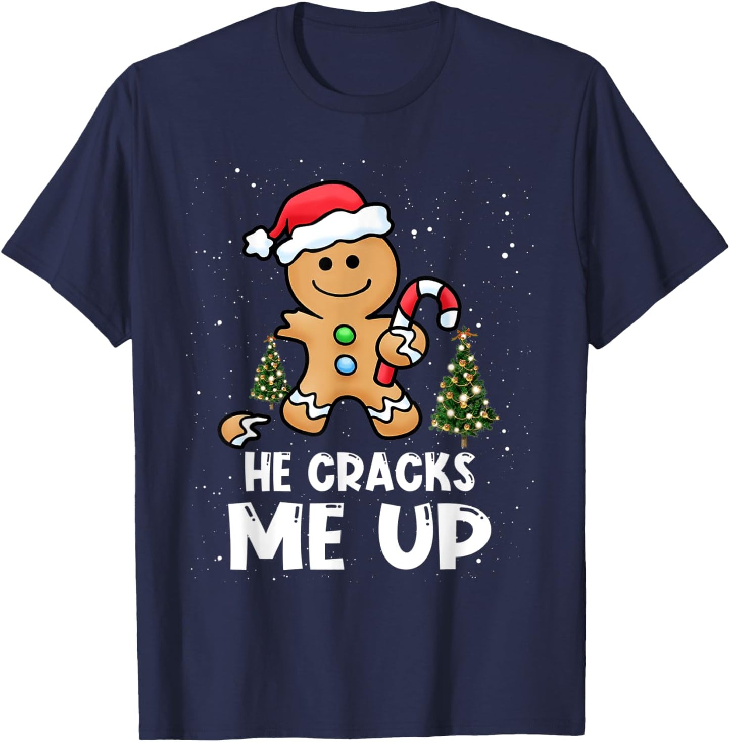 She's So Sweet He Cracks Me Up Christmas Gingerbread Couple T-Shirt - T-Shirt | Navy