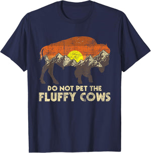Do Not Pet The Fluffy Cows - Bison Buffalo Lover Wildlife T-Shirt - T-Shirt | Navy