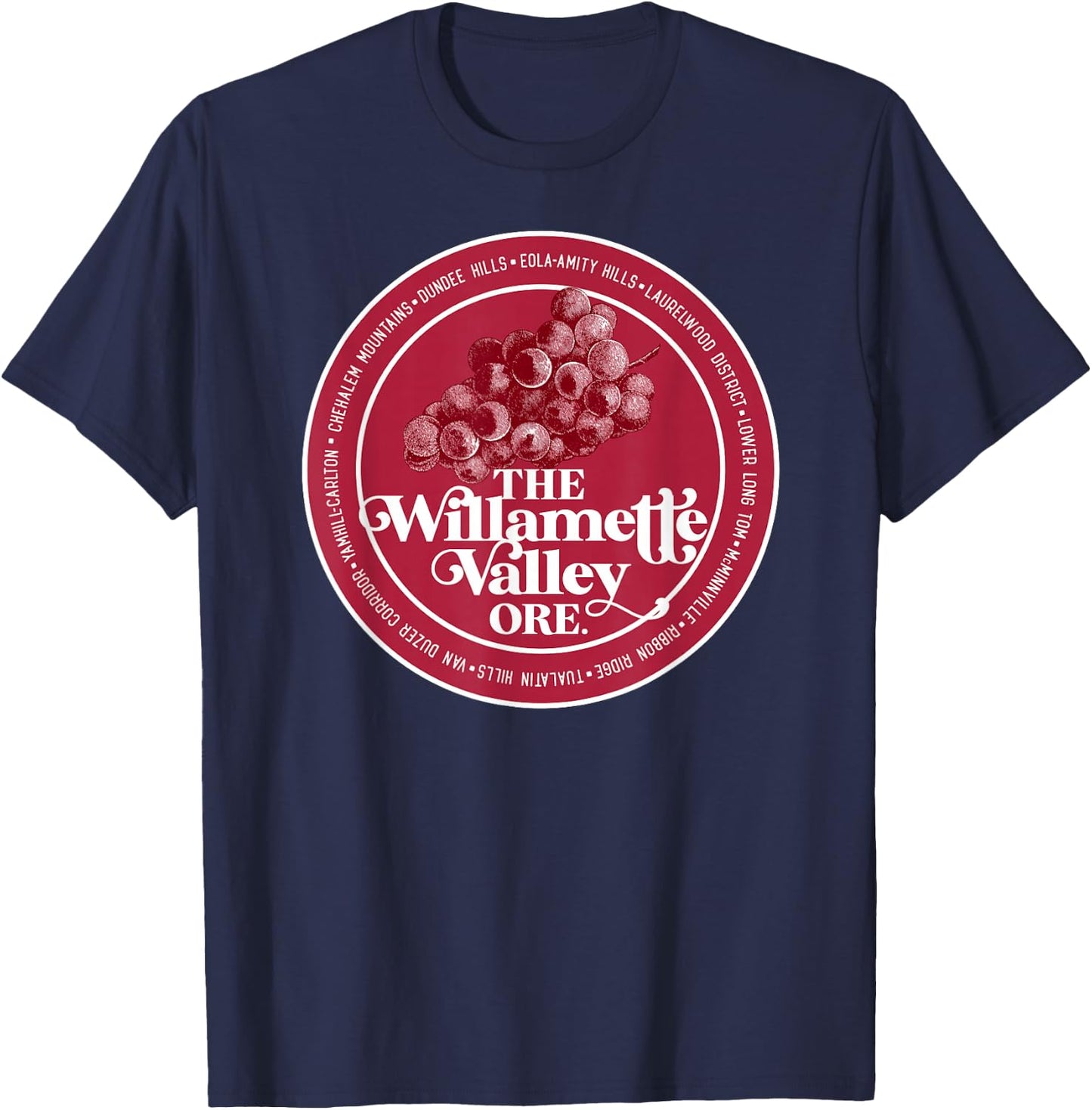 Willamette Valley Pinot Noir Wine Connoisseur Oregon Grapes T-Shirt - T-Shirt | Navy