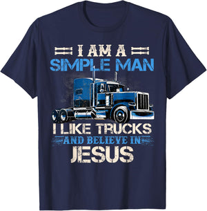 I Am A Simple Man I Like Trucks And Believe In Jesus T-Shirt - T-Shirt | Navy