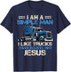 I Am A Simple Man I Like Trucks And Believe In Jesus T-Shirt - T-Shirt | Navy