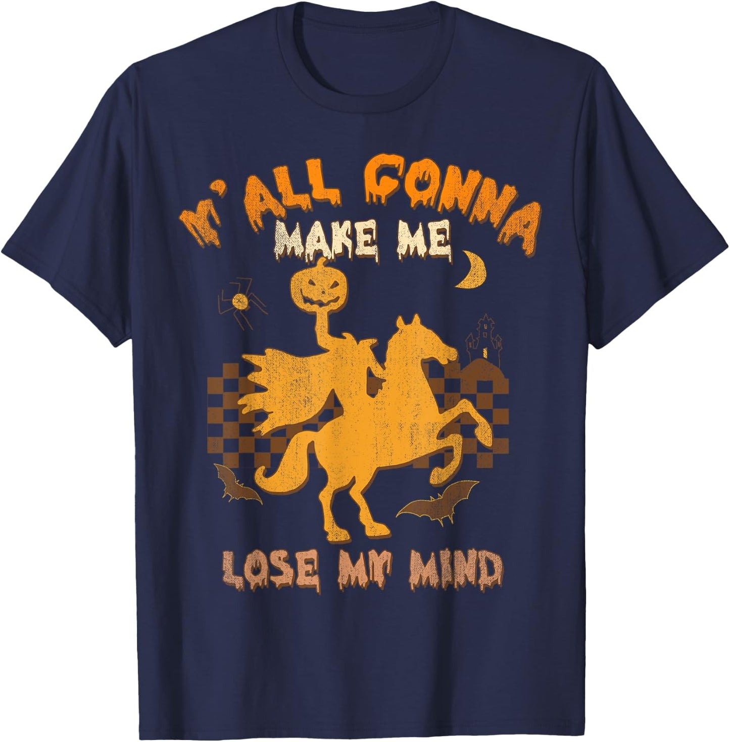 Y'all Gonna Make Me Lose My Mind, Witch Riding Horse T-Shirt - T-Shirt | Navy