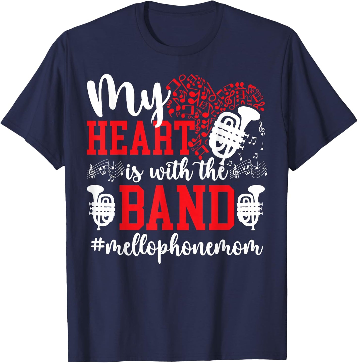 With The Band Mellophone Mom Of A Mellophone Player Mama T-Shirt - T-Shirt | Navy