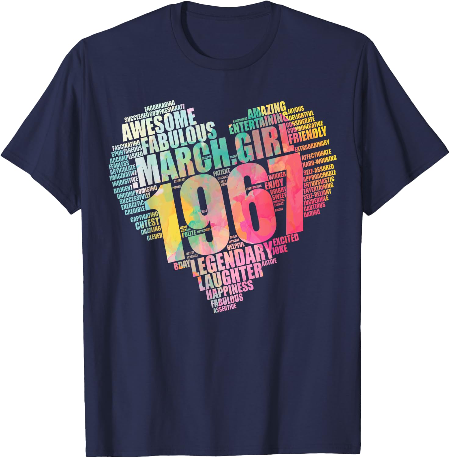 MARCH GIRL 1967 Awesome Fabulous Big Heart 55th Birthday T-Shirt - T-Shirt | Navy