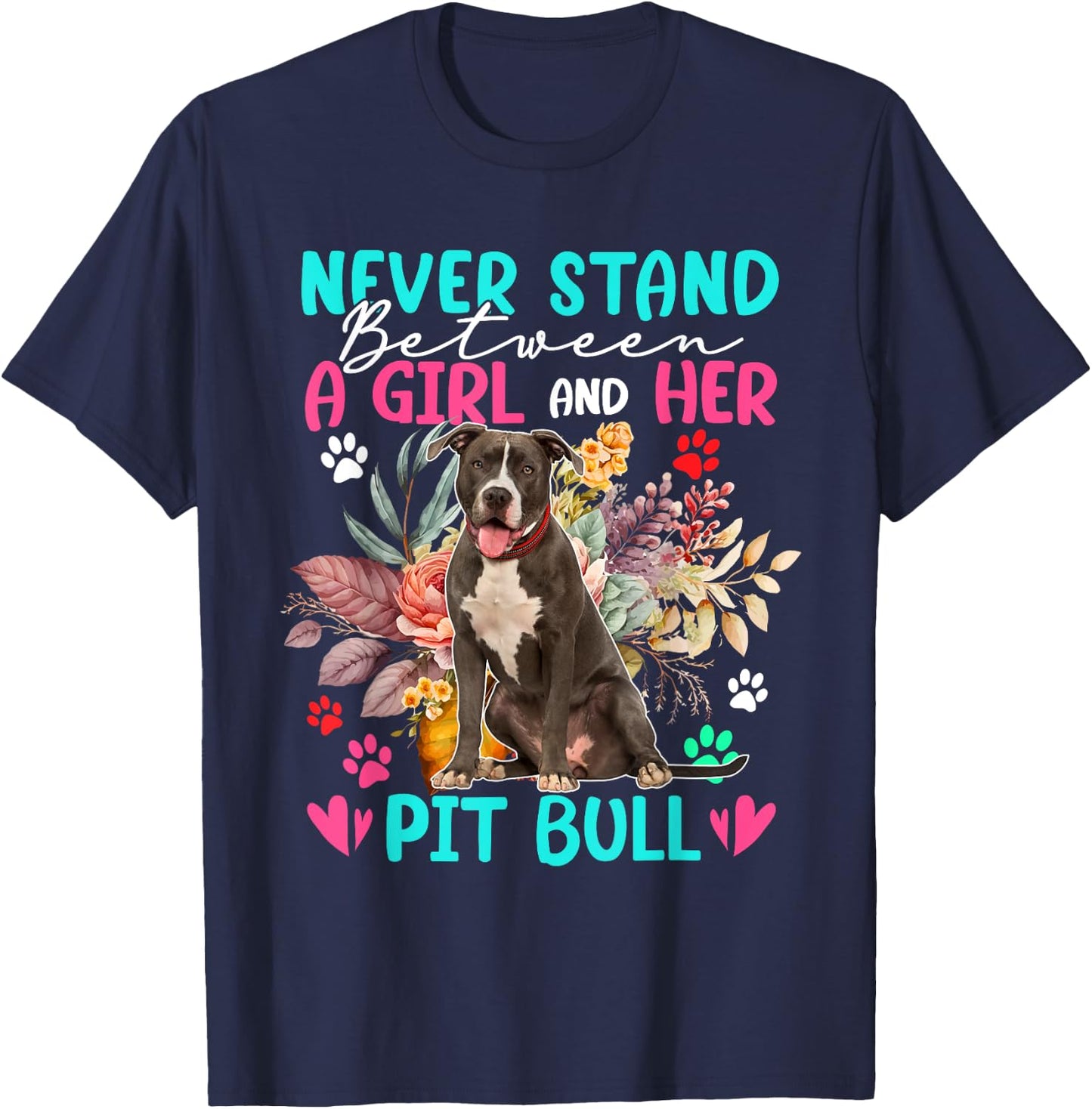 Never Stand Between A Girl And Her Pit Bull Floral Dog T-Shirt - T-Shirt | Navy