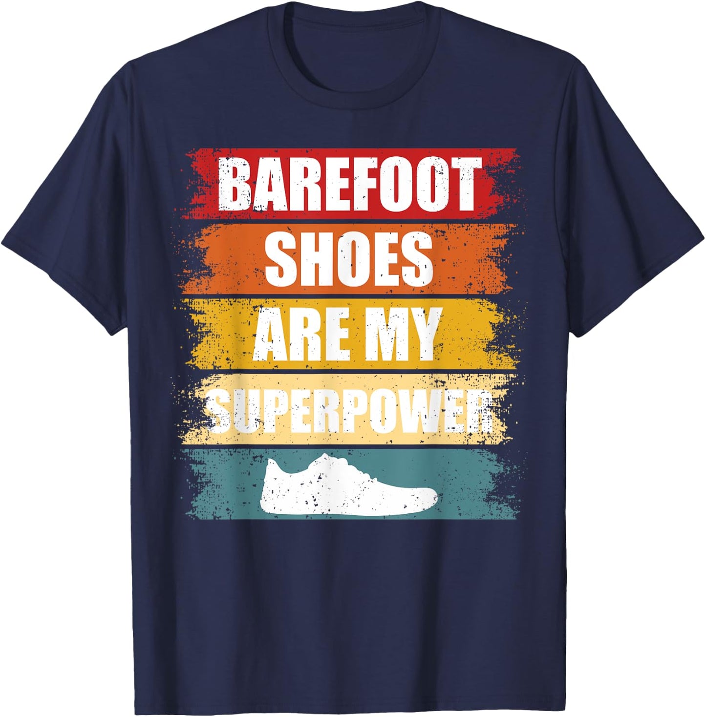 Barefoot Shoes Are My Superpower Grounding Barefoot Runner T-Shirt - T-Shirt | Navy