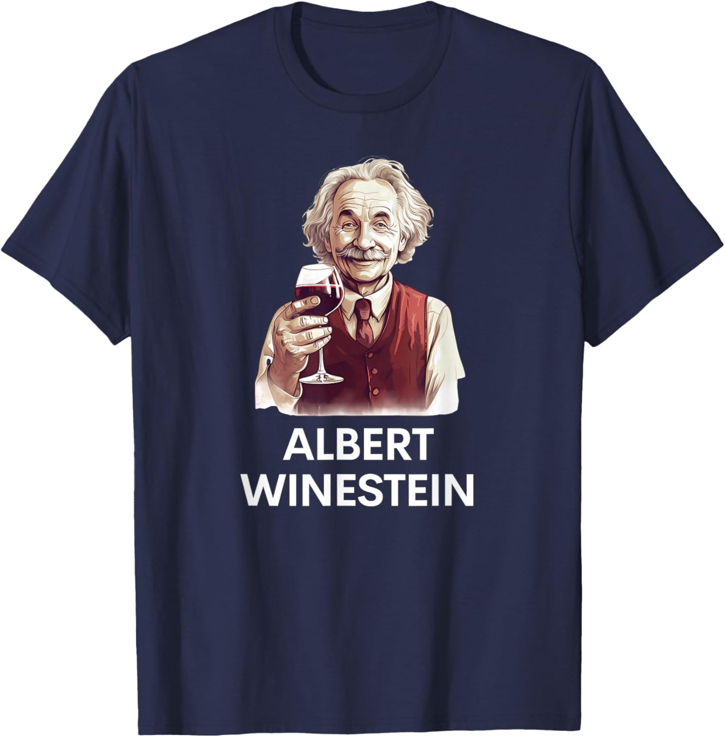 Wine Lover Funny Albert Winestein Physics Teacher T-Shirt - T-Shirt | Navy