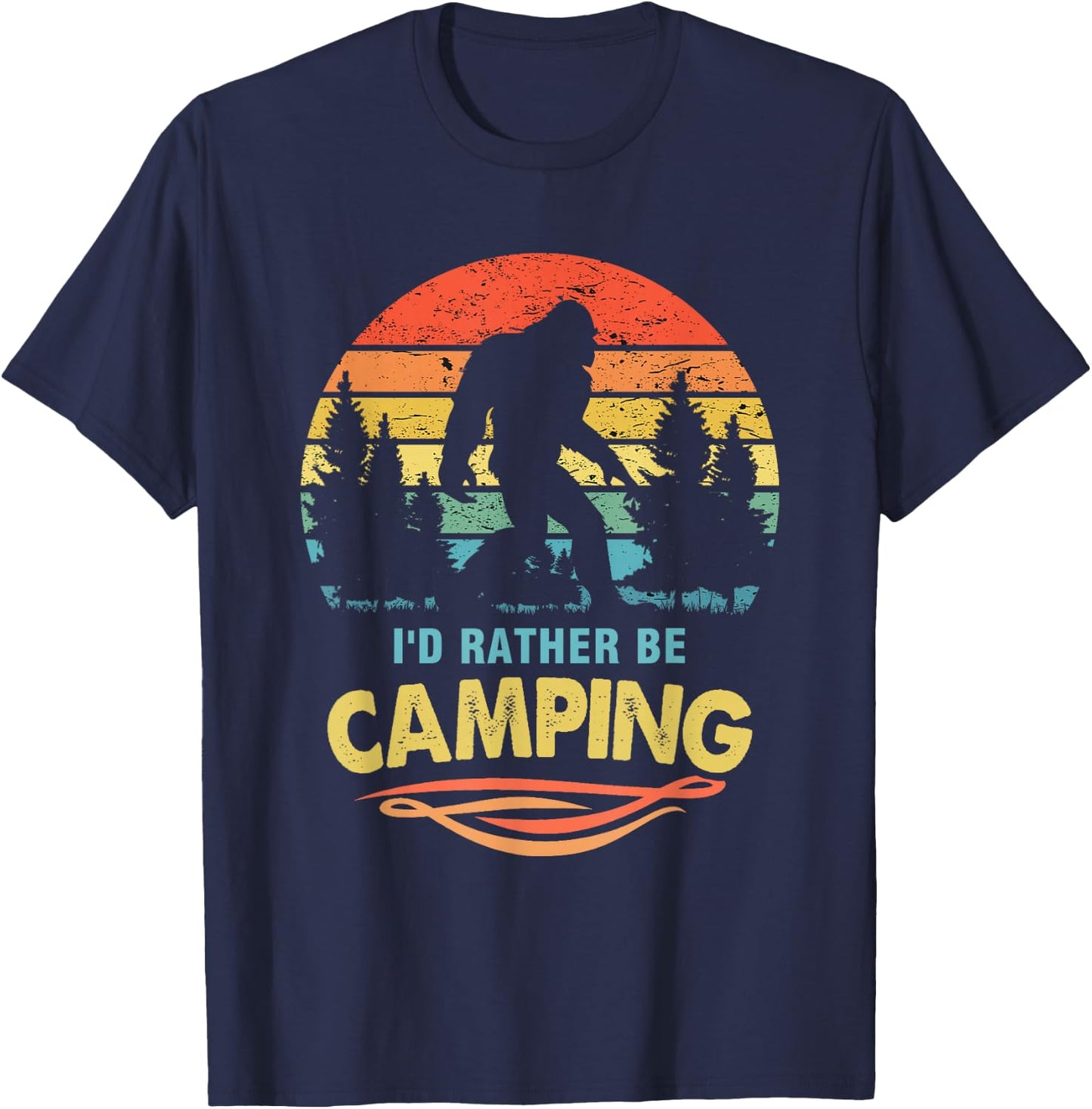 Bigfoot, Funny I'd Rather Be Camping T-Shirt - T-Shirt | Navy