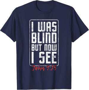 I Was Blind But Now I See - Eye Surgery Get Well Cataract T-Shirt - T-Shirt | Navy