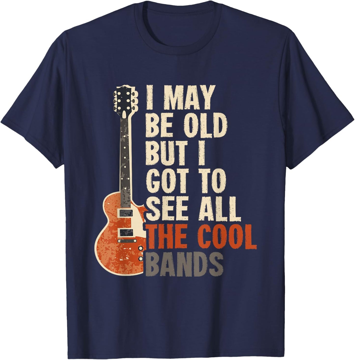 I'm Old But Saw All The Best Cool Bands T-Shirt - T-Shirt | Navy