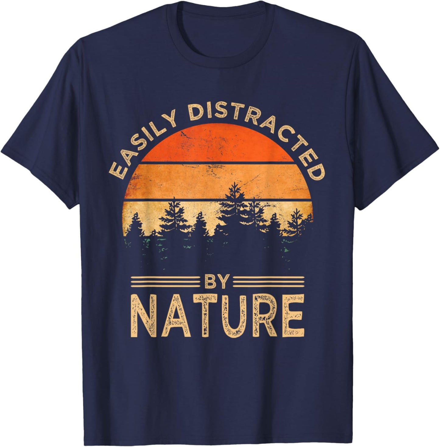 Easily Distracted by Nature Vintage Funny Nature T-Shirt - T-Shirt | Navy