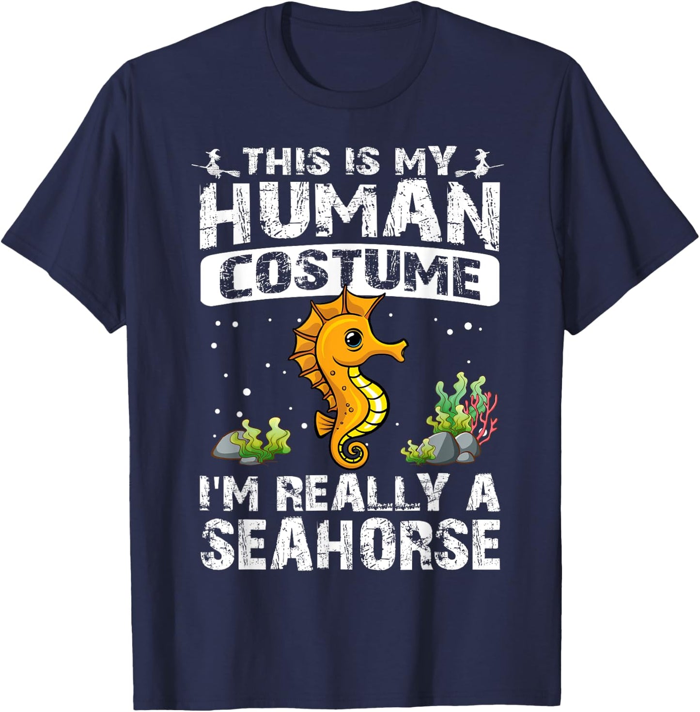 This Is My Human Costume I'm Really A Seahorse Halloween T-Shirt - T-Shirt | Navy