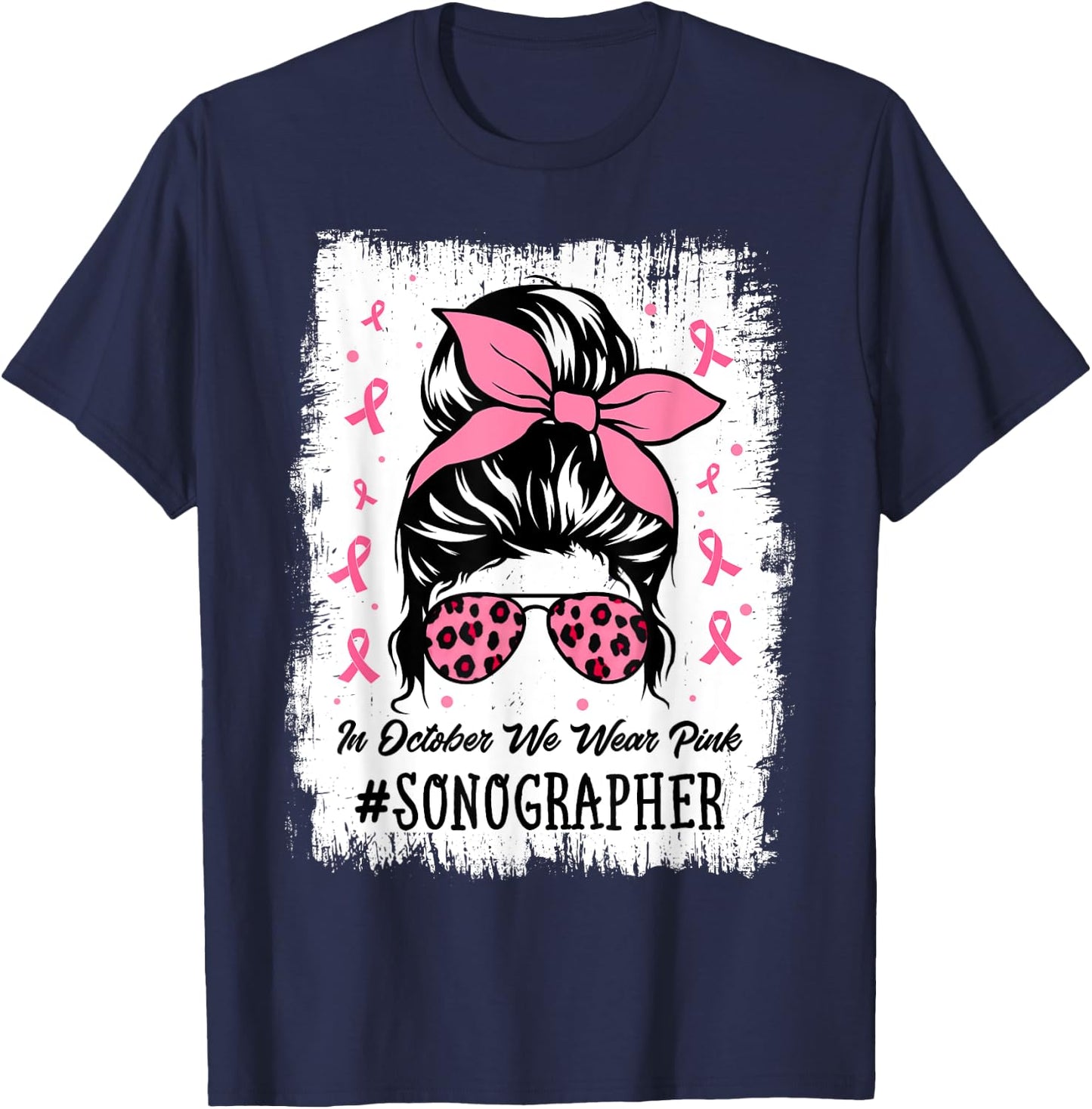 Sonographer In October We Wear Pink Women Breast Cancer T-Shirt - T-Shirt | Navy