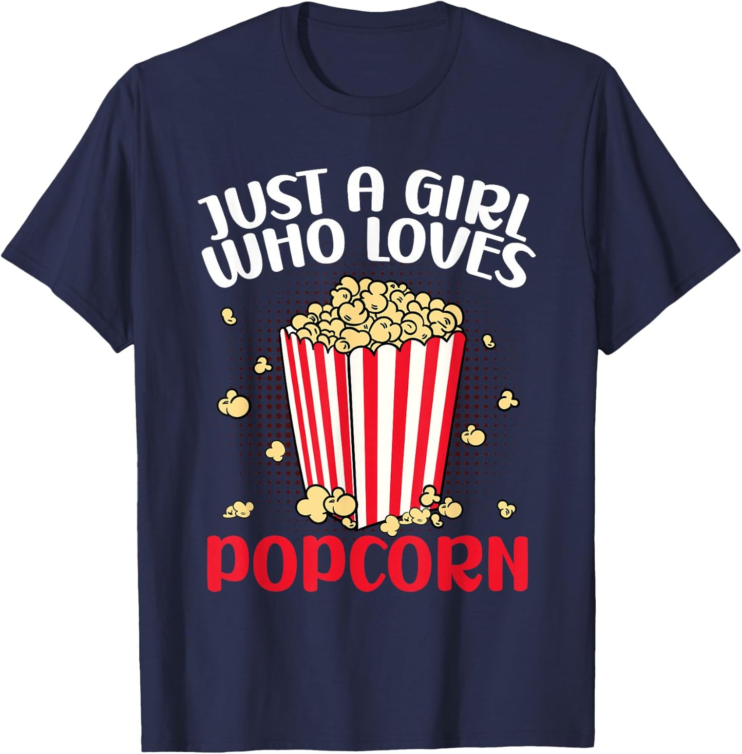 Women Movie Night Cute Just A Girl Who Loves Popcorn T-Shirt - T-Shirt | Navy