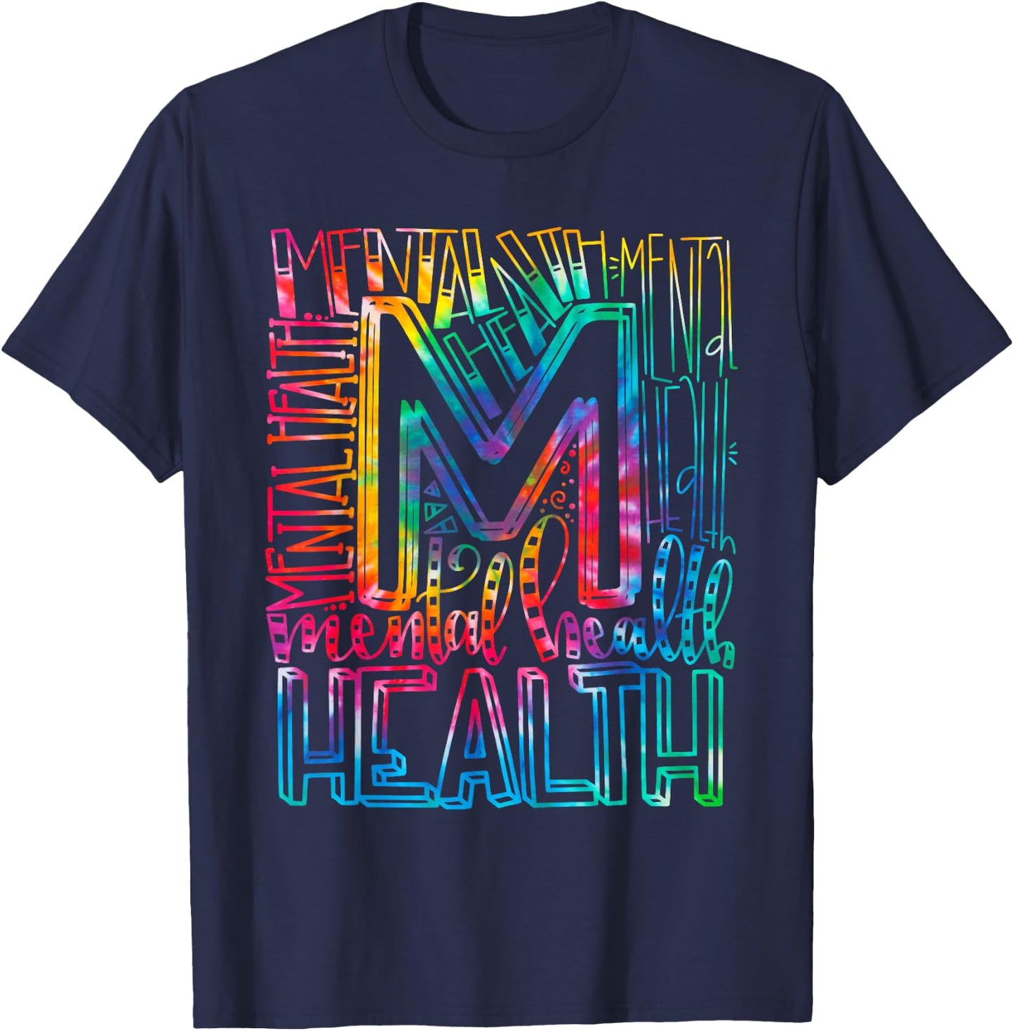 Tie Dye Mental Health Awareness - Mental Health Matters T-Shirt - T-Shirt | Navy