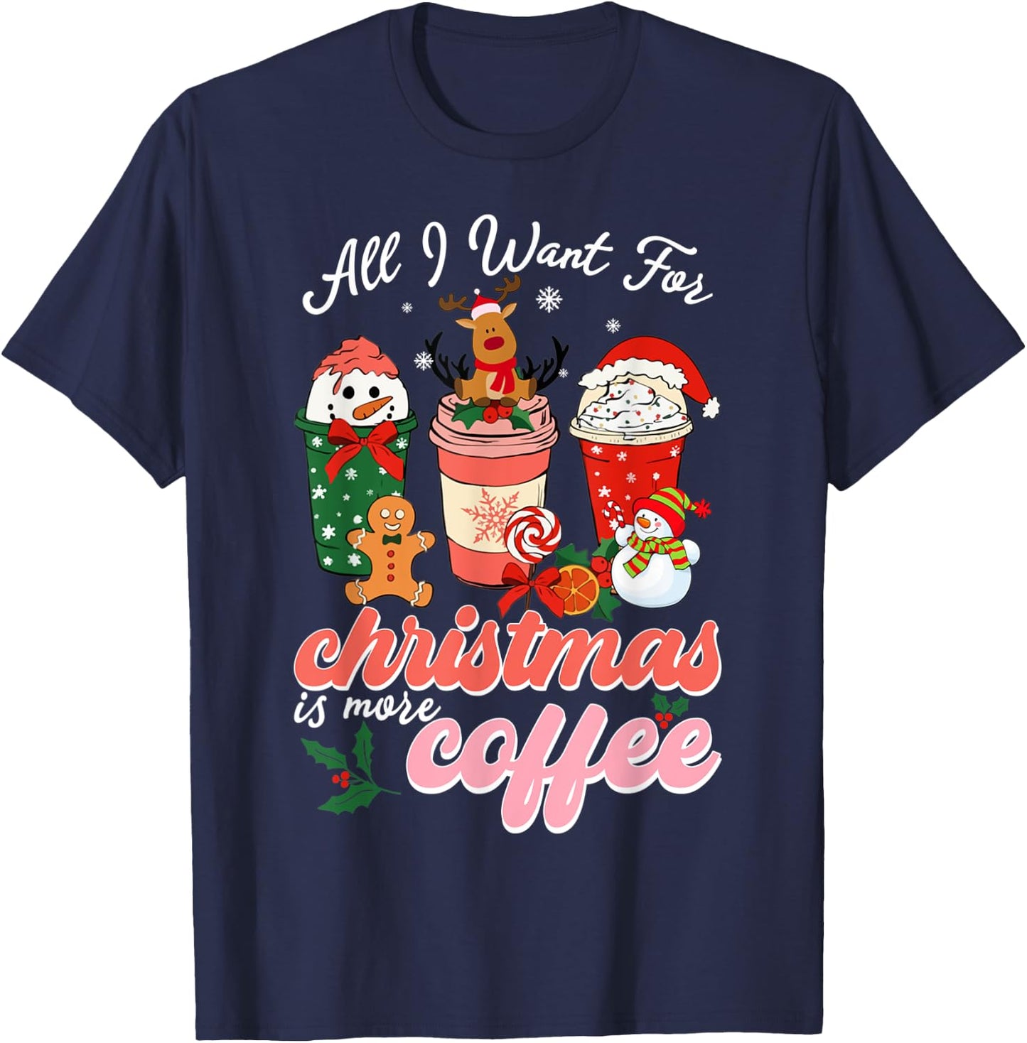 All I Want For Christmas Flavored Iced Coffee Cups Family T-Shirt - T-Shirt | Navy