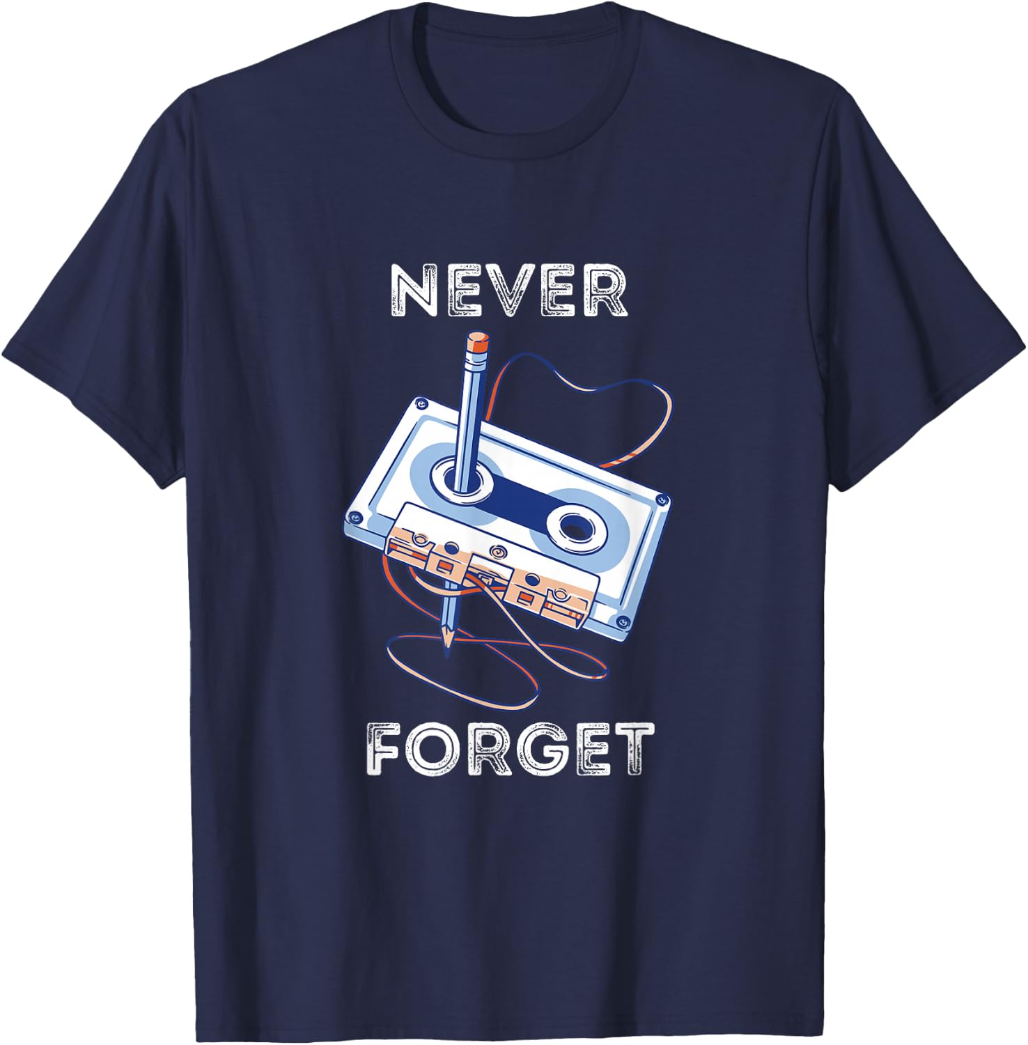 Never Forget Cassette Tape Old School Music Throwback Retro T-Shirt - T-Shirt | Navy