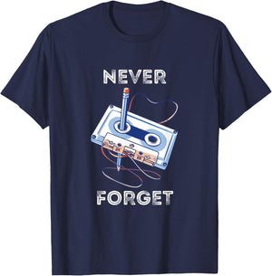 Never Forget Cassette Tape Old School Music Throwback Retro T-Shirt - T-Shirt | Navy