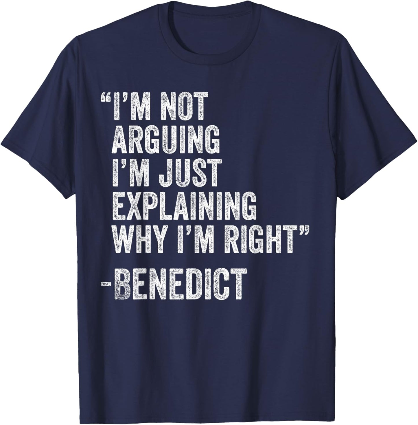 Benedict Quote Funny Birthday Custom Name Idea Engineer T-Shirt - T-Shirt | Navy