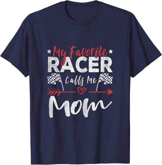My Favorite Racer Calls Me Mom Racer Racing Mom T-Shirt - T-Shirt | Navy