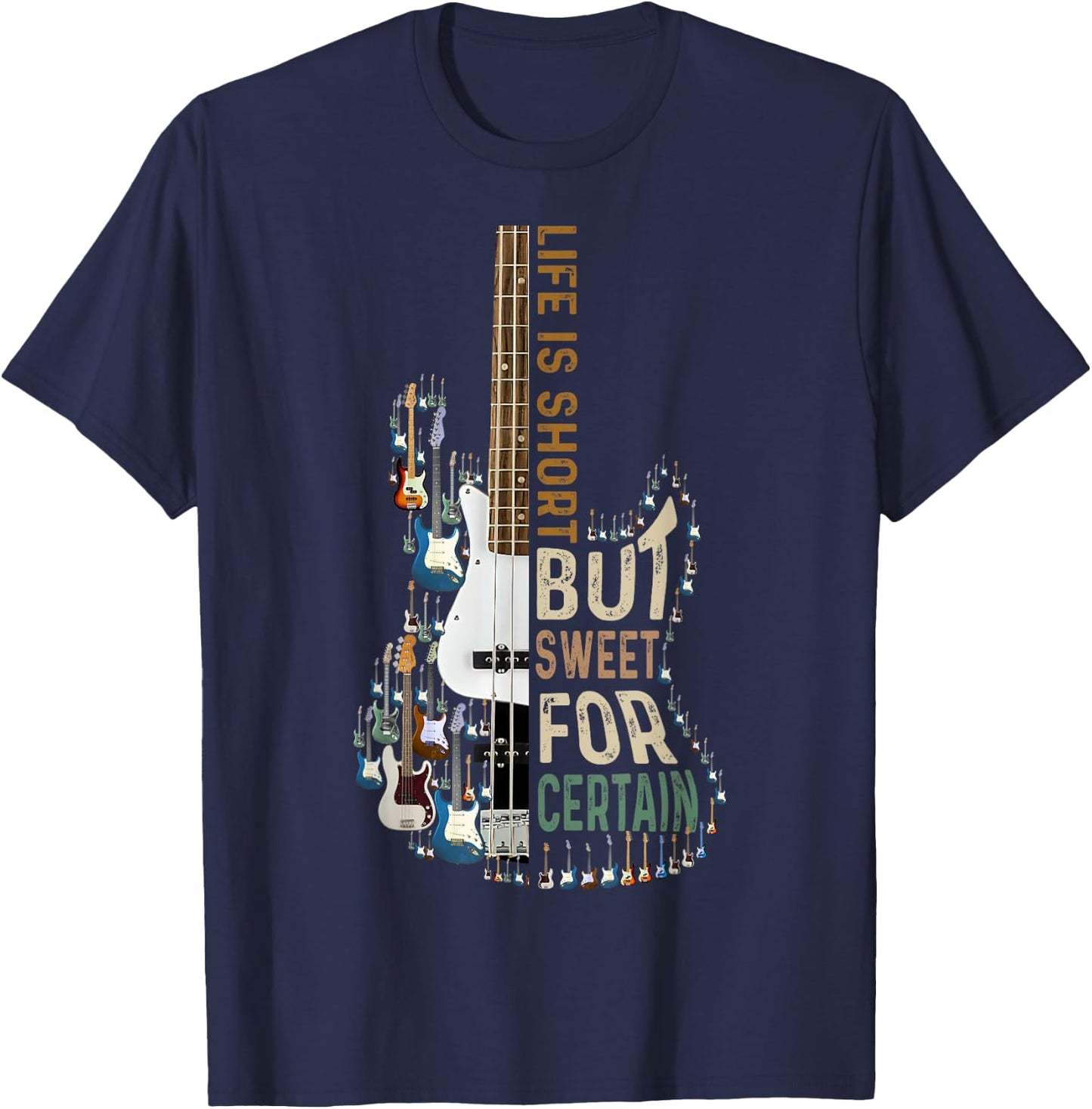 Life Is Short But Sweet For Certain Guitar Lover-Music Lover T-Shirt - T-Shirt | Navy