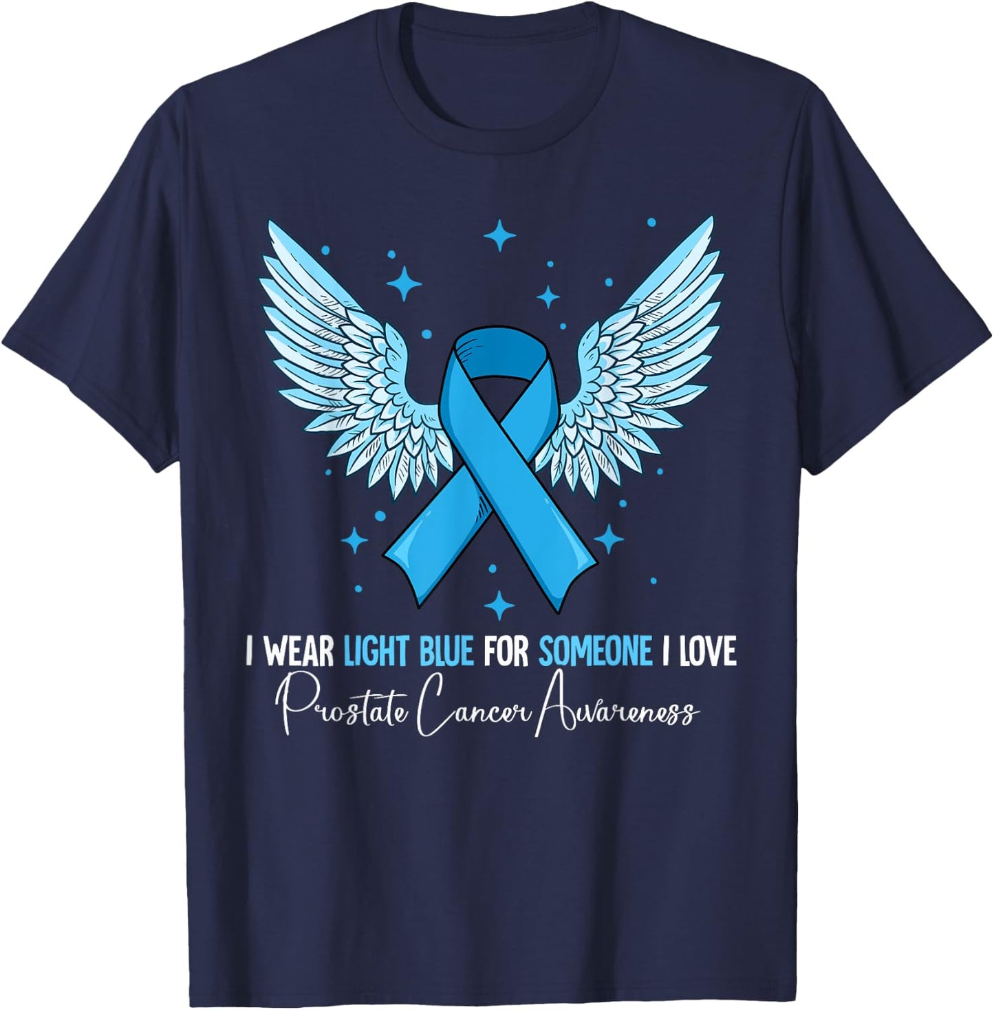 I Wear Light Blue Prostate Cancer Awareness T-Shirt - T-Shirt | Navy