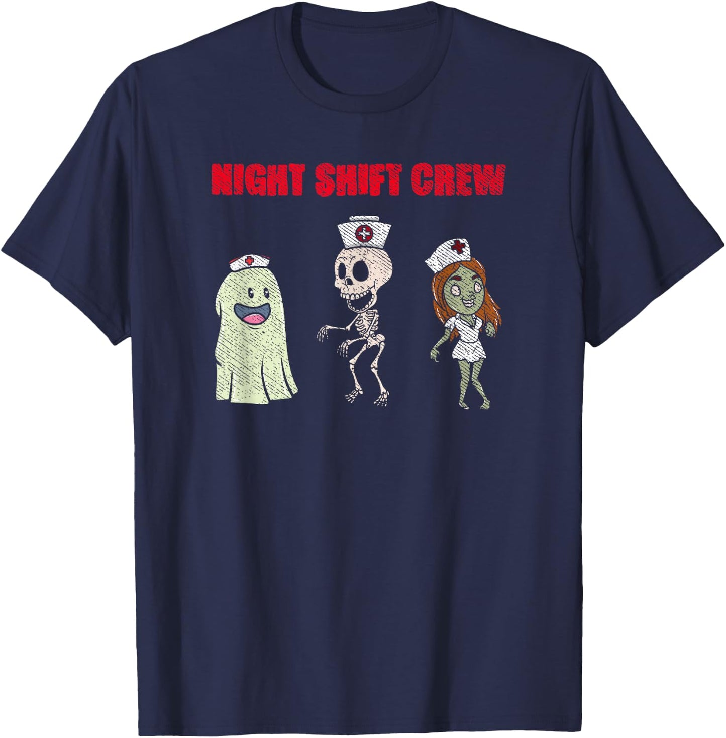 Night Shift Crew Ghost Skeleton Zombie Funny Halloween Nurse T-Shirt - T-Shirt | Navy