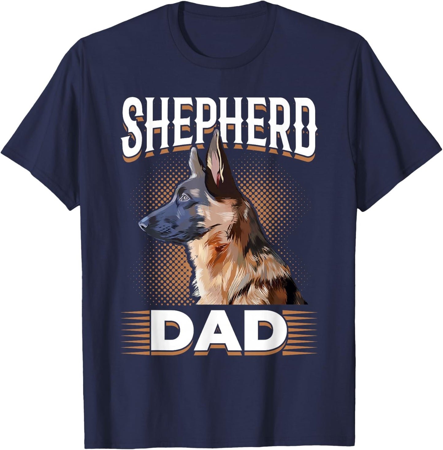 German Shepherd Lover - Shepherd Dad T-Shirt - T-Shirt | Navy