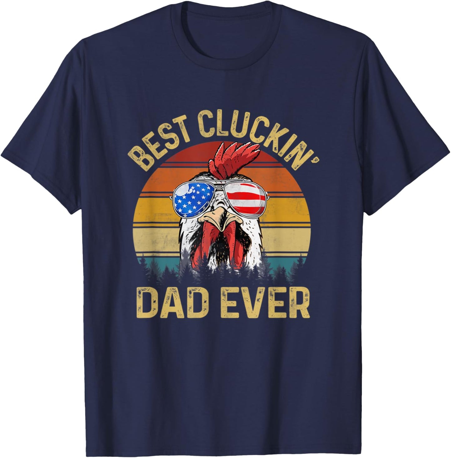 Chicken Dad Best Cluckin Dad Ever Proud Daddy Farmer T-Shirt - T-Shirt | Navy