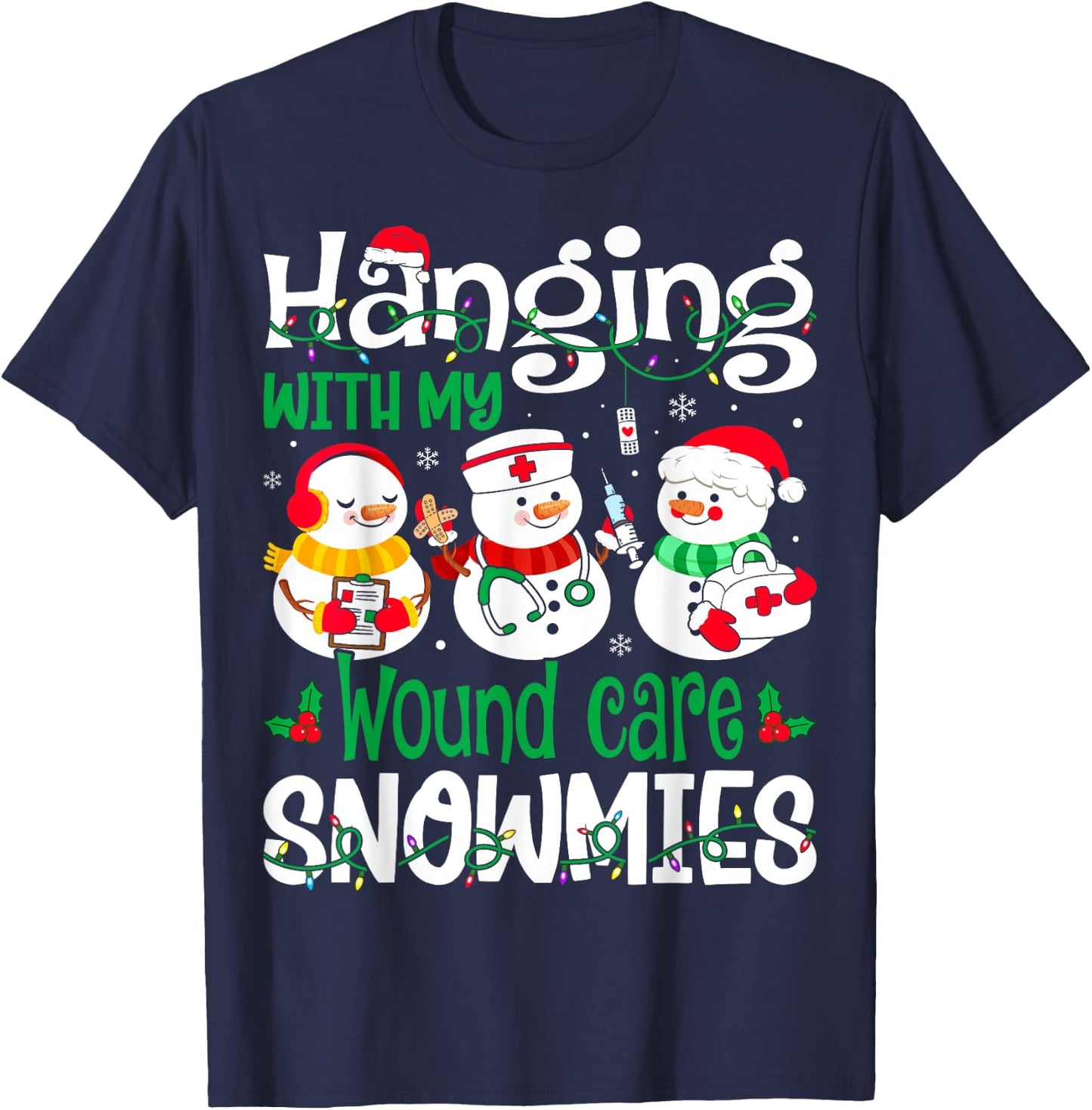 Hanging With My Wound Care Nurse Snowmies Christmas Nursing T-Shirt - T-Shirt | Navy