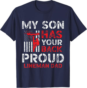 My Son Has Your Back Proud Lineman Dad T-Shirt - T-Shirt | Navy